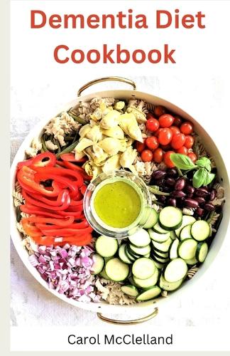 Dementia Diet Cookbook