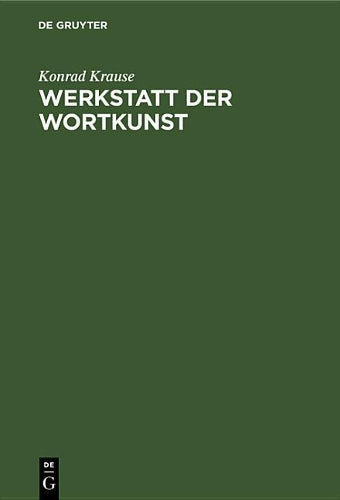 Werkstatt der Wortkunst: Eine Poetik in Selbstzeugnissen deutscher Dichter (German Edition