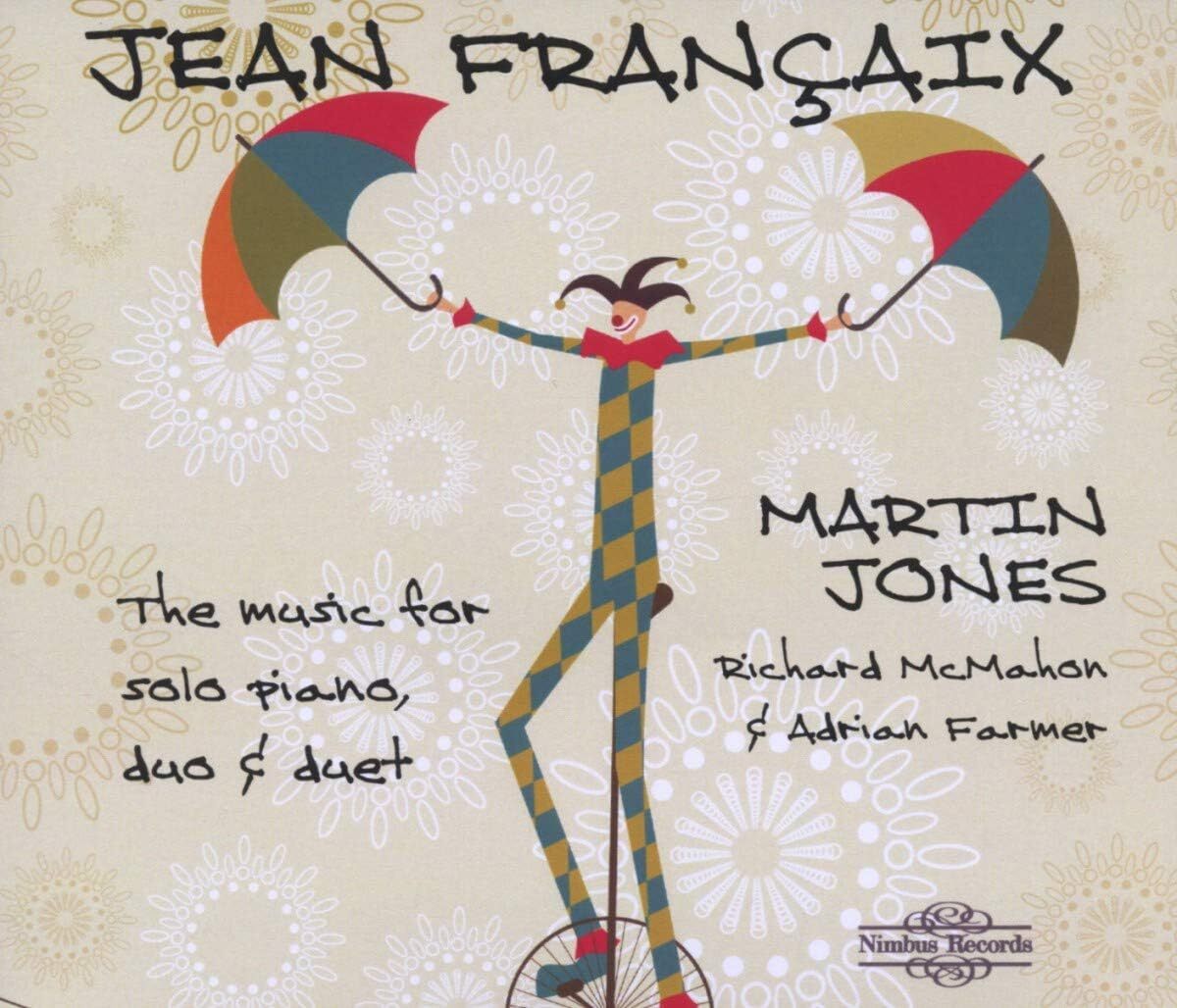 Jean Francaix: The Music for Solo Piano, Duo & Duet