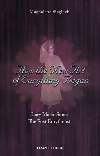 How the New Art of Eurythmy Began