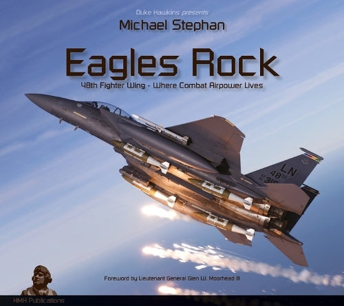 Eagles Rock: 48th Fighter Wing - Where Combat Airpower Lives (Duke Hawkins Presents, 1