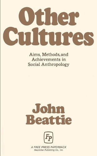 Other Cultures Aims Methods and Achievements in Social Anthropology