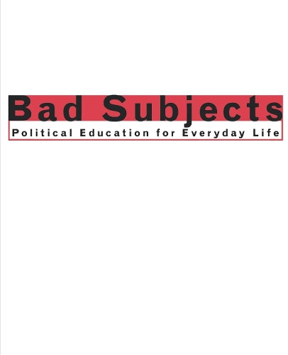 Bad Subjects