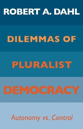 Dilemmas of Pluralist Democracy