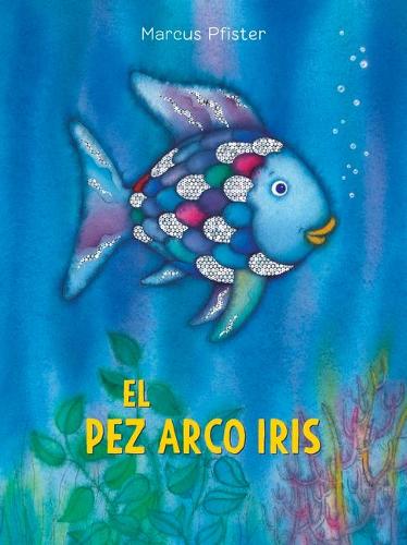 El Pez Arco Iris / Rainbow Fish