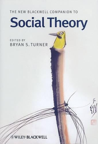 The New Blackwell Companion to Social Theory