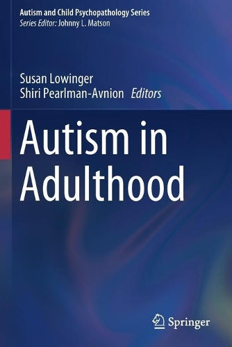 Autism in Adulthood (Autism and Child Psychopathology Series