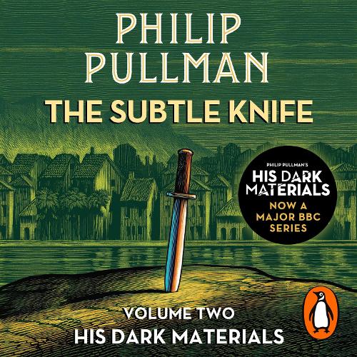The Subtle Knife: His Dark Materials 2