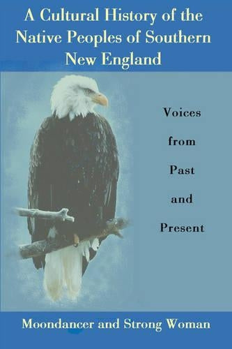 A Cultural History of the Native Peoples of Southern New England