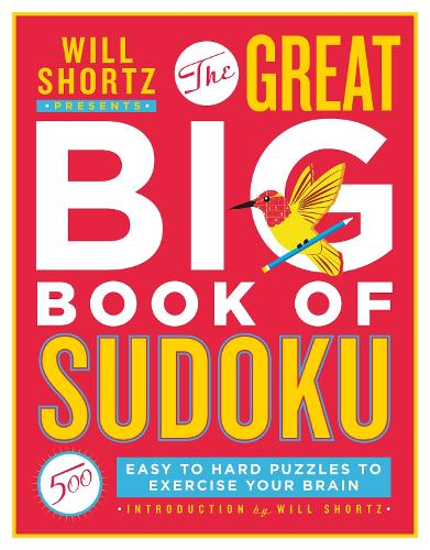 Will Shortz Presents The Great Big Book of Sudoku