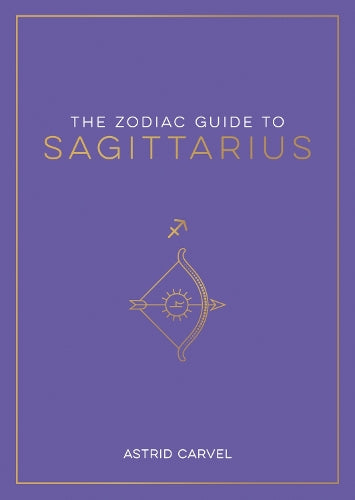 The Zodiac Guide to Sagittarius