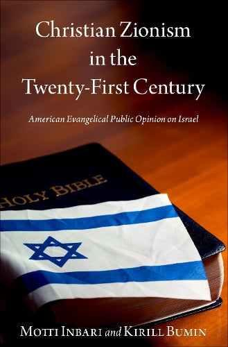 Christian Zionism in the Twenty-First Century
