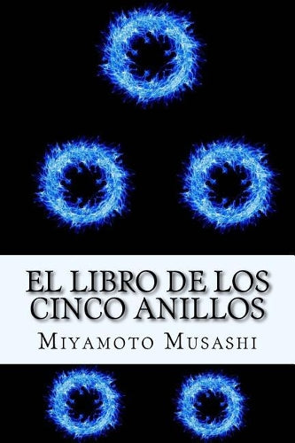 El Libro de los Cinco Anillos (Spanish) Edition