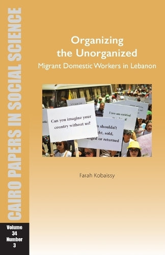 Organizing the Unorganized: Migrant Domestic Workers in Lebanon
