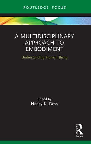 A Multidisciplinary Approach to Embodiment