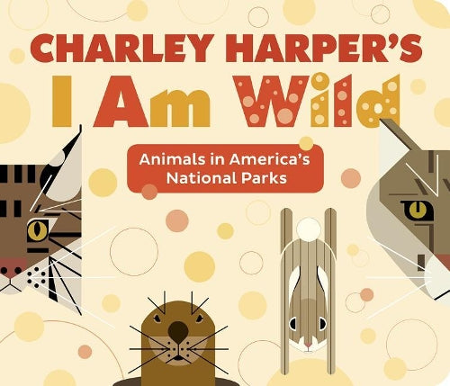 Charley Harper's I Am Wild