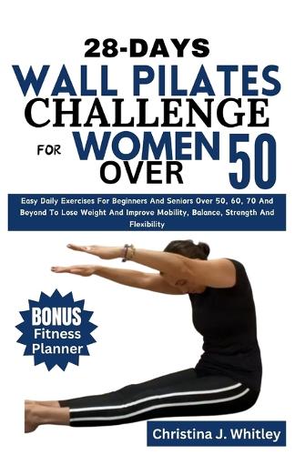 28-Days Wall Pilates Challenge For Women Over 50