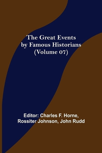The Great Events by Famous Historians (Volume 07