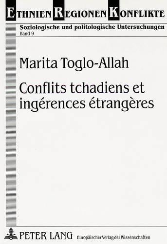 Conflits Tchadiens Et Ingérences Étrangères