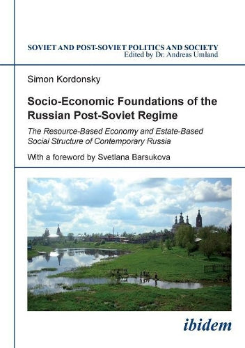 Socio-Economic Foundations of the Russian Post-Soviet Regime.