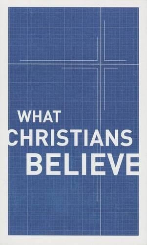What Christians Believe