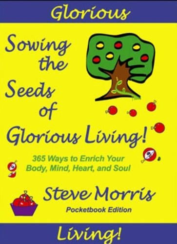 Sowing the Seeds of Glorious Living