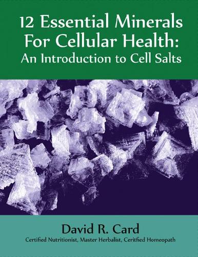 12 Essential Minerals for Cellular Health