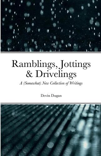 Ramblings, Jottings & Drivelings