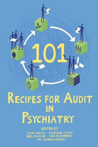 101 Recipes for Audit in Psychiatry