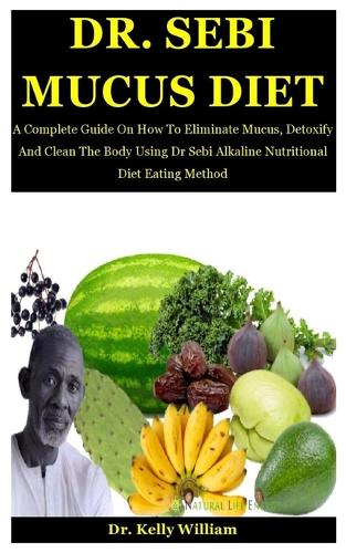 Dr. Sebi Mucus Diet