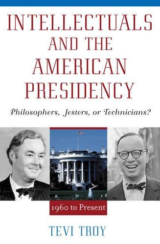 Intellectuals and The American Presidency