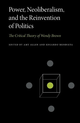 Power, Neoliberalism, and the Reinvention of Politics