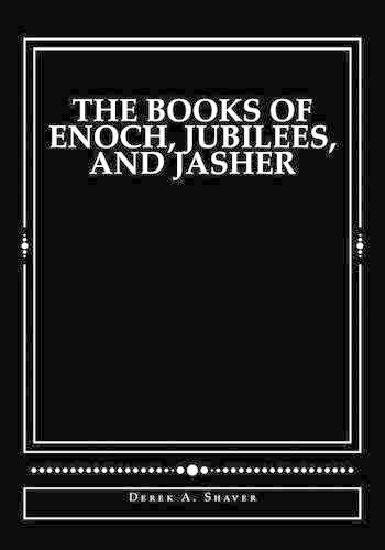 The Books of Enoch, Jubilees, and Jasher