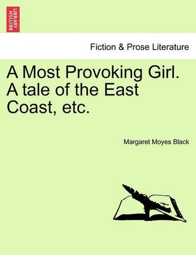 Etc. a Most Provoking Girl. a Tale of the East Coast