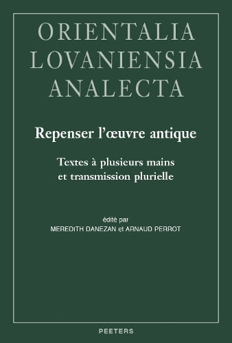 Repenser l'oeuvre antique. Textes à plusieurs mains et transmission plurielle