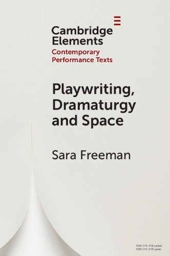 Playwriting, Dramaturgy and Space