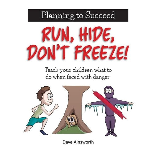 Run, Hide, Don't Freeze!