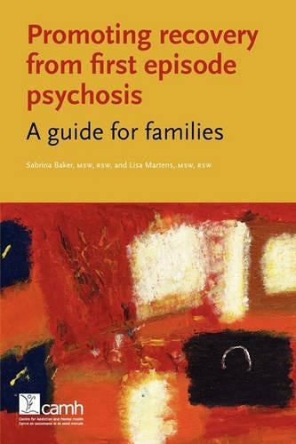 Promoting Recovery from First Episode Psychosis