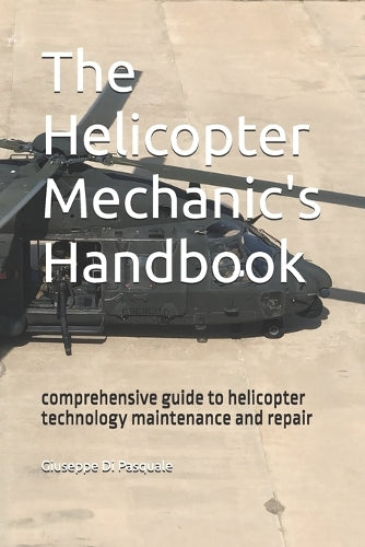 The helicopter mechanic's handbook