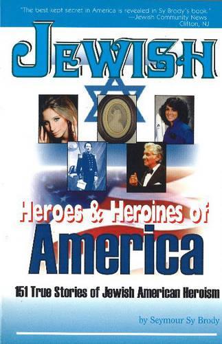Jewish Heroes and Heroines of America