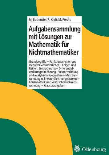 Aufgabensammlung mit Lösungen zur Mathematik für Nichtmathematiker (German Edition