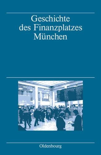 Geschichte des Finanzplatzes München (German Edition