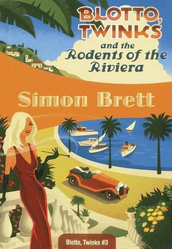 Blotto, Twinks and the Rodents of the Riviera
