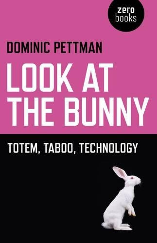 Look at the Bunny – Totem, Taboo, Technology