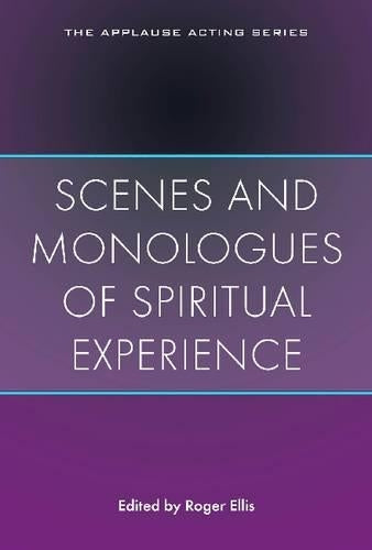 Scenes and Monologues of Spiritual Experience from the Best Contemporary Plays