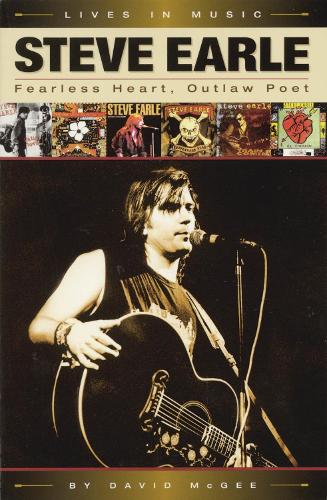 Steve Earle: Fearless Heart, Outlaw Poet