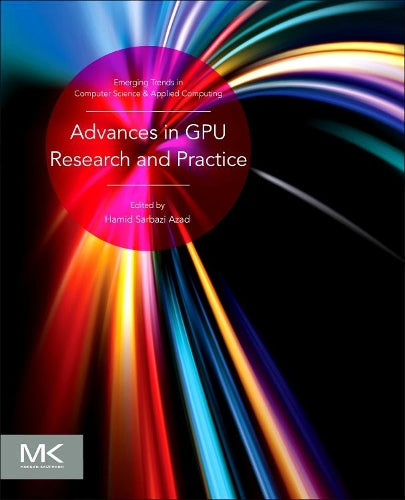 Advances in GPU Research and Practice