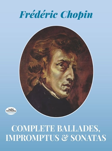 Complete Ballades Impromptus And Sonatas