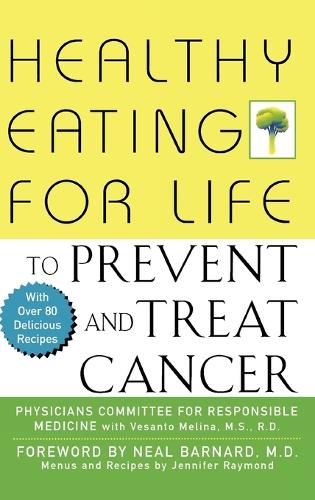 Healthy Eating for Life to Prevent and Treat Cancer