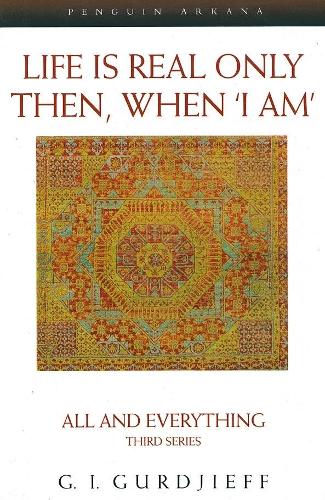Life is Real Only Then, When 'I Am'